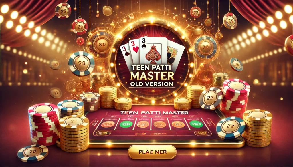 Teen Patti Master Old Version